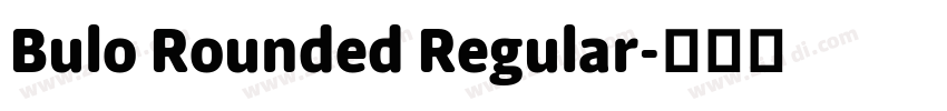 Bulo Rounded Regular字体转换